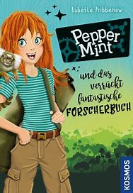 Pepper Mint und das verrückt fantastische Forscherbuch